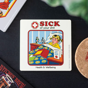 Sick of Your Shit Coaster by Steven Rhodes featuring retro nurse artwork.