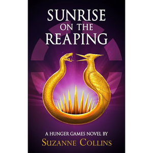 Book cover of Sunrise on the Reaping by Suzanne Collins, featuring two golden serpentine birds forming a circle above stylised flames on a purple background.