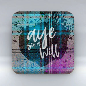 Scottish tartan Aye So A Will Coaster with a high-gloss finish and humorous design.
