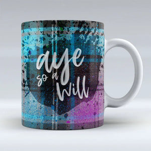 Aye So A Will tartan ceramic mug with a bold Scottish design.