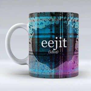 Scottish slang Eejit mug with blue and black tartan background.