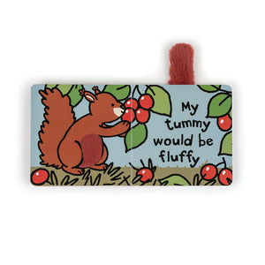 Open View: Imagine being a squirrel! The Jellycat If I Were a Squirrel board book is open showcasing a squirrel character with a fluffy tail (touch the texture!), a glossy acorn, and bold forest illustrations. Perfect for tiny explorers.