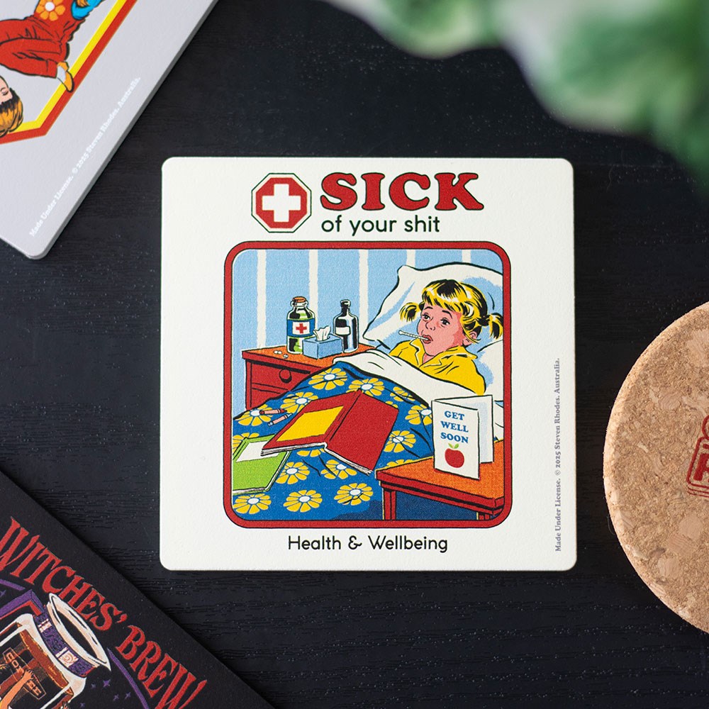 Sick of Your Shit Coaster by Steven Rhodes featuring retro nurse artwork.