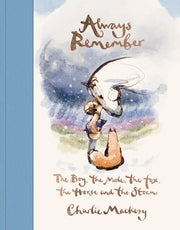 Always Remember by Charlie Mackesy hardback cover with blue spine and watercolour artwork