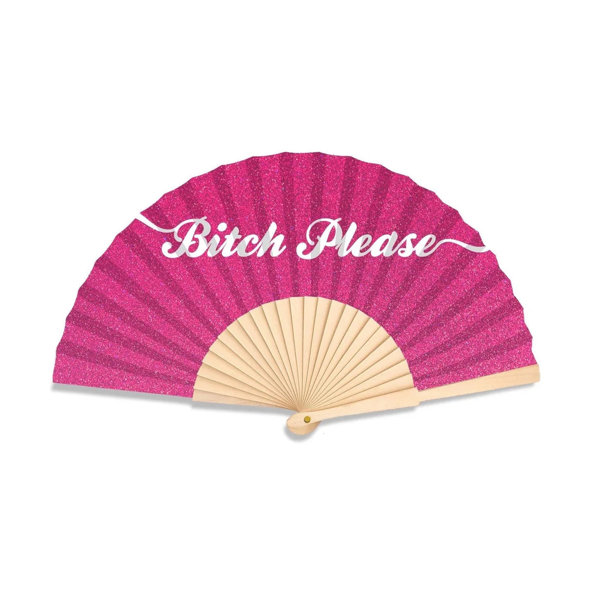 Bitch please glitter fan displayed on white background