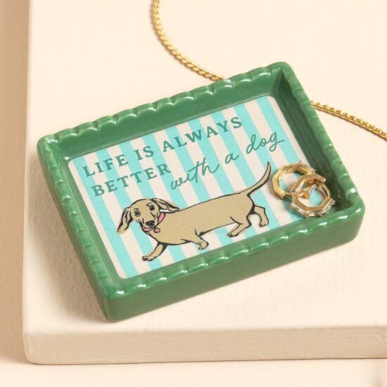 Life Is Always Better With A Dog Trinket Dish